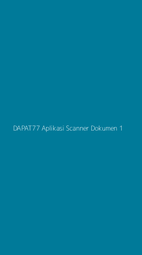 Tampilan Antarmuka Aplikasi Dapat77 Aplikasi Scanner Dokumen - 1