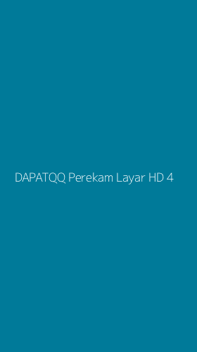 Tampilan Antarmuka Aplikasi Dapatqq Perekam Layar Hd - 4