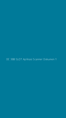 Tampilan Antarmuka Aplikasi Dc 388 Slot Aplikasi Scanner Dokumen - 1