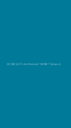 Tampilan Antarmuka Aplikasi Dc 388 Slot Link Alternatif Sbobet Terbaru - 4