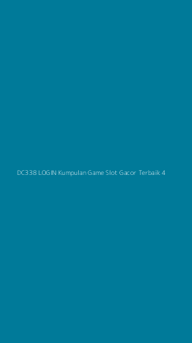 Tampilan Antarmuka Aplikasi Dc338 Login Kumpulan Game Slot Gacor Terbaik - 4