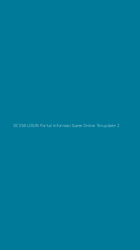 Tampilan Antarmuka Aplikasi Dc338 Login Portal Informasi Game Online Terupdate - 2