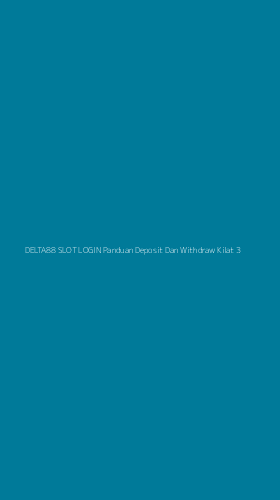 Tampilan Antarmuka Aplikasi Delta88 Slot Login Panduan Deposit Dan Withdraw Kilat - 3