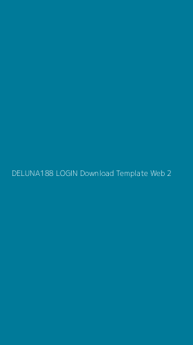 Tampilan Antarmuka Aplikasi Deluna188 Login Download Template Web - 2