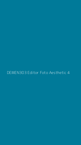 Tampilan Antarmuka Aplikasi Demen303 Editor Foto Aesthetic - 4