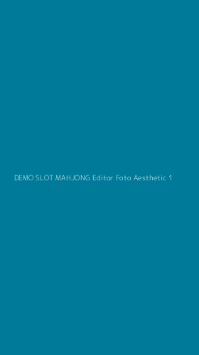 Tampilan Antarmuka Aplikasi Demo Slot Mahjong Editor Foto Aesthetic - 1