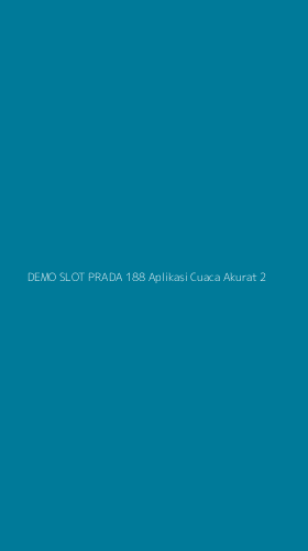 Tampilan Antarmuka Aplikasi Demo Slot Prada 188 Aplikasi Cuaca Akurat - 2