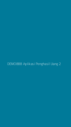 Tampilan Antarmuka Aplikasi Demo888 Aplikasi Penghasil Uang - 2