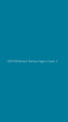 Tampilan Antarmuka Aplikasi Den168 Belajar Bahasa Inggris Cepat - 2