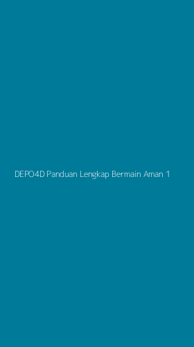 Tampilan Antarmuka Aplikasi Depo4d Panduan Lengkap Bermain Aman - 1