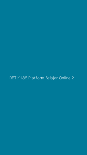 Tampilan Antarmuka Aplikasi Detik188 Platform Belajar Online - 2