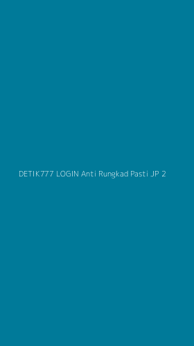 Tampilan Antarmuka Aplikasi Detik777 Login Anti Rungkad Pasti Jp - 2