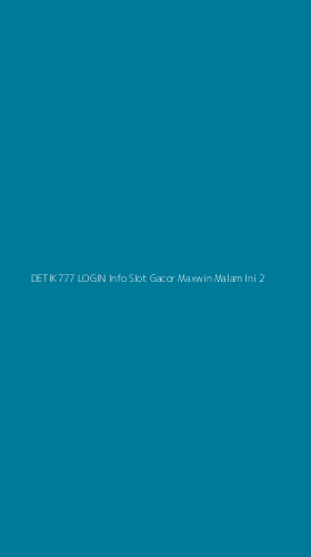 Tampilan Antarmuka Aplikasi Detik777 Login Info Slot Gacor Maxwin Malam Ini - 2