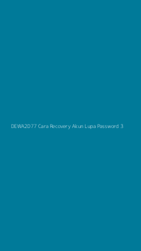 Tampilan Antarmuka Aplikasi Dewa2d77 Cara Recovery Akun Lupa Password - 3