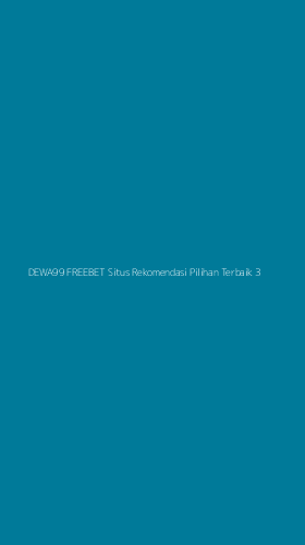 Tampilan Antarmuka Aplikasi Dewa99 Freebet Situs Rekomendasi Pilihan Terbaik - 3