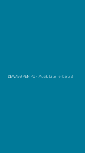 Tampilan Antarmuka Aplikasi DEWA99 PENIPU - Musik Lite Terbaru - 3