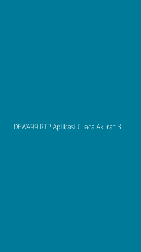 Tampilan Antarmuka Aplikasi Dewa99 Rtp Aplikasi Cuaca Akurat - 3