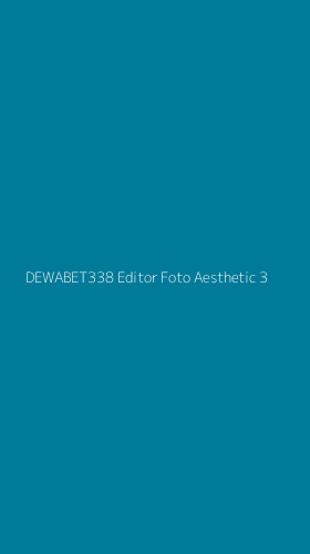 Tampilan Antarmuka Aplikasi Dewabet338 Editor Foto Aesthetic - 3