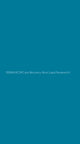 Tampilan Antarmuka Aplikasi Dewagacor Cara Recovery Akun Lupa Password - 4