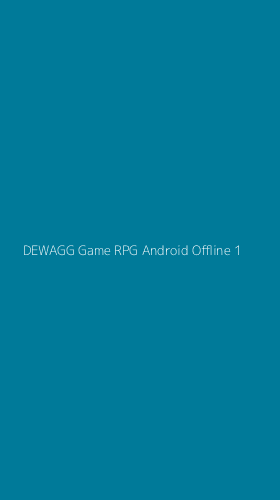 Tampilan Antarmuka Aplikasi Dewagg Game Rpg Android Offline - 1