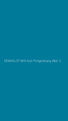 Tampilan Antarmuka Aplikasi Dewaslot369 Alat Pengembang Web - 3