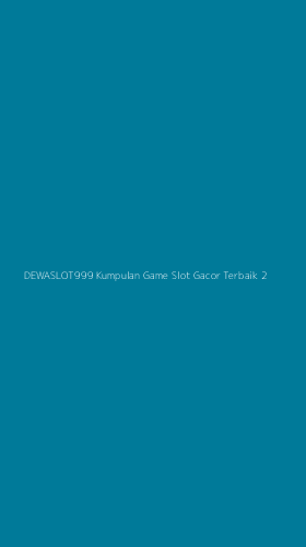 Tampilan Antarmuka Aplikasi Dewaslot999 Kumpulan Game Slot Gacor Terbaik - 2