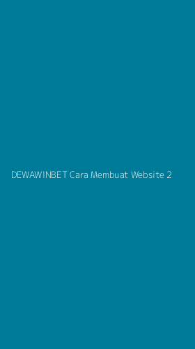 Tampilan Antarmuka Aplikasi Dewawinbet Cara Membuat Website - 2