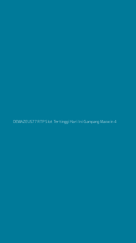 Tampilan Antarmuka Aplikasi Dewazeus77 Rtp Slot Tertinggi Hari Ini Gampang Maxwin - 4