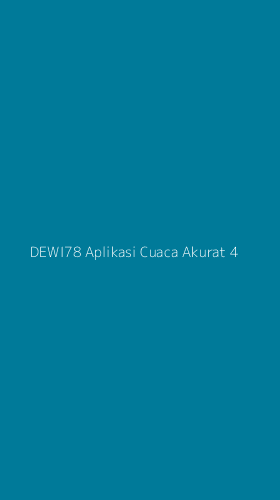 Tampilan Antarmuka Aplikasi Dewi78 Aplikasi Cuaca Akurat - 4