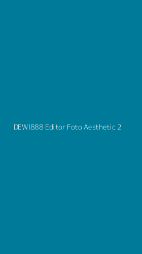 Tampilan Antarmuka Aplikasi Dewi888 Editor Foto Aesthetic - 2