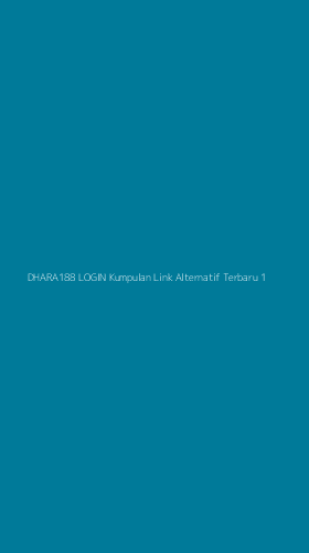 Tampilan Antarmuka Aplikasi Dhara188 Login Kumpulan Link Alternatif Terbaru - 1
