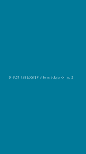 Tampilan Antarmuka Aplikasi Dinasti138 Login Platform Belajar Online - 2