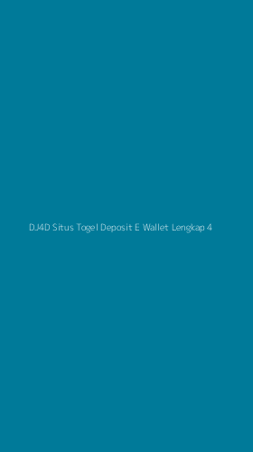 Tampilan Antarmuka Aplikasi Dj4d Situs Togel Deposit E Wallet Lengkap - 4