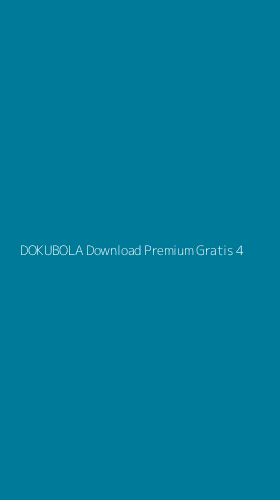 Tampilan Antarmuka Aplikasi Dokubola Download Premium Gratis - 4