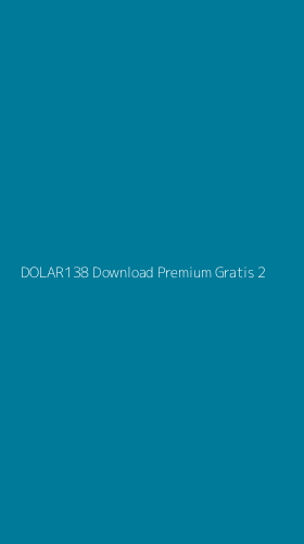 Tampilan Antarmuka Aplikasi Dolar138 Download Premium Gratis - 2