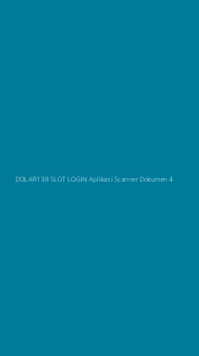 Tampilan Antarmuka Aplikasi Dolar138 Slot Login Aplikasi Scanner Dokumen - 4