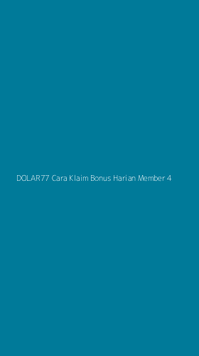 Tampilan Antarmuka Aplikasi Dolar77 Cara Klaim Bonus Harian Member - 4