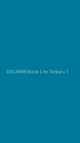 Tampilan Antarmuka Aplikasi Dolar88 Musik Lite Terbaru - 1