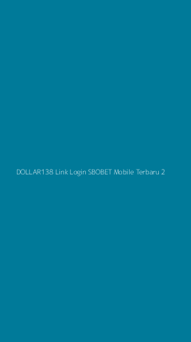 Tampilan Antarmuka Aplikasi Dollar138 Link Login Sbobet Mobile Terbaru - 2