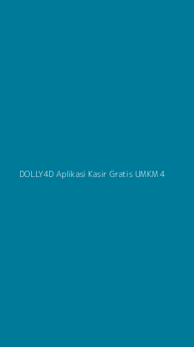 Tampilan Antarmuka Aplikasi Dolly4d Aplikasi Kasir Gratis Umkm - 4