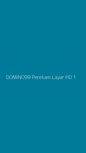 Tampilan Antarmuka Aplikasi Domino99 Perekam Layar Hd - 1