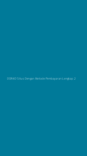 Tampilan Antarmuka Aplikasi Dor4d Situs Dengan Metode Pembayaran Lengkap - 2