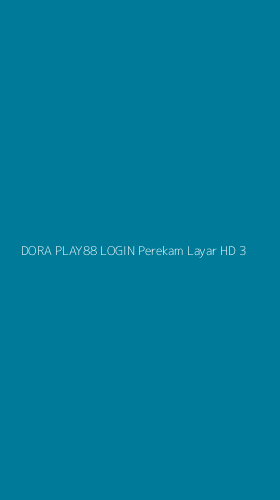Tampilan Antarmuka Aplikasi Dora Play88 Login Perekam Layar Hd - 3