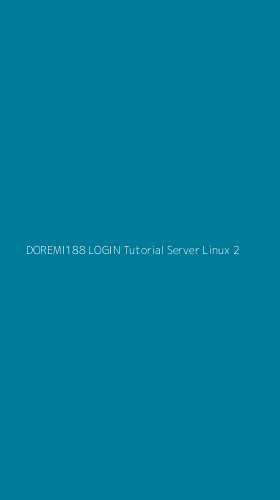 Tampilan Antarmuka Aplikasi Doremi188 Login Tutorial Server Linux - 2