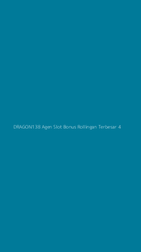 Tampilan Antarmuka Aplikasi Dragon138 Agen Slot Bonus Rollingan Terbesar - 4