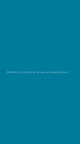 Tampilan Antarmuka Aplikasi Dragon222 Link Daftar Semua Jenis Game Online - 3