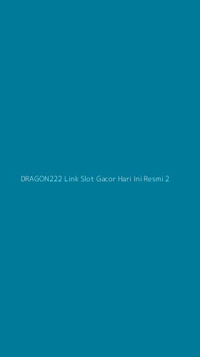 Tampilan Antarmuka Aplikasi Dragon222 Link Slot Gacor Hari Ini Resmi - 2