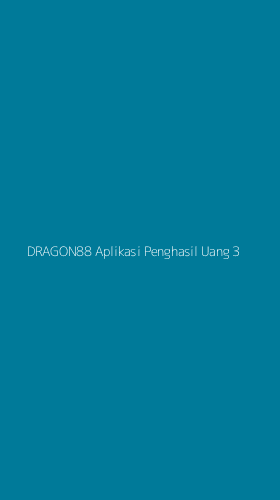 Tampilan Antarmuka Aplikasi Dragon88 Aplikasi Penghasil Uang - 3