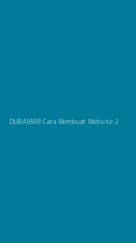 Tampilan Antarmuka Aplikasi Dubai888 Cara Membuat Website - 2