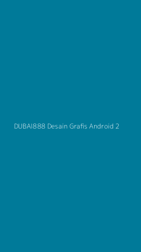 Tampilan Antarmuka Aplikasi Dubai888 Desain Grafis Android - 2
